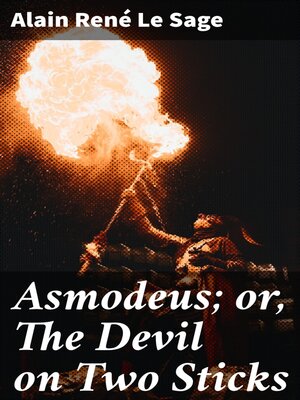 cover image of Asmodeus; or, the Devil on Two Sticks